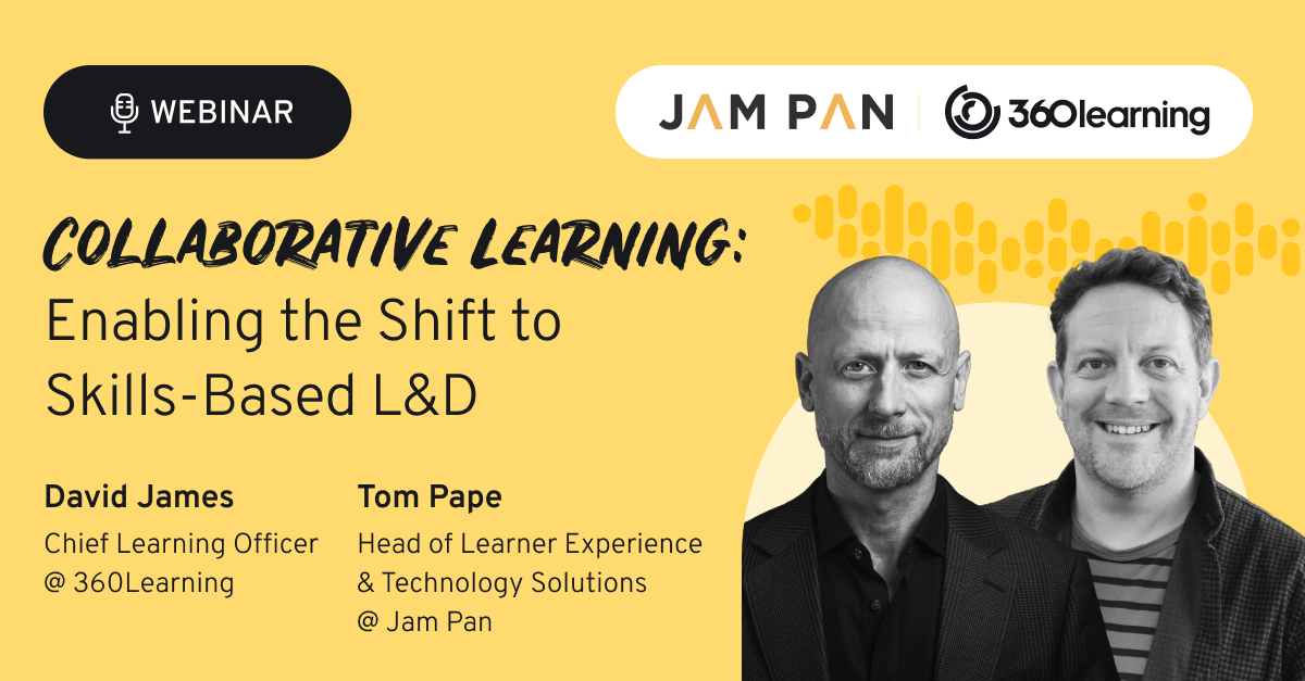 Collaborative Learning: Enabling The Shift To Skills-Based L&D